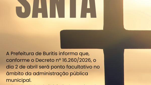 Aviso de feriado: Prefeitura de Buritis comunica ponto facultativo na quinta-feira e feriado da Sexta-feira Santa